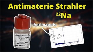 Der Antimaterie Strahler Na22  Praktikum Nuklearchemie [upl. by Hansen]