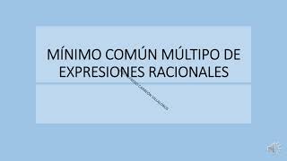 MÍNIMO COMÚN MÚLTIPLO DE EXPRESIONES ALGEBRAICAS [upl. by Doralia]