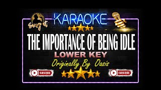 Importance Of Being Idle Lower Key  Oasis  Sing It Karaoke [upl. by Cousin]