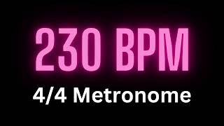 44 Metronome  230 bpm [upl. by Dnalram218]