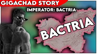 Imperator Bactria  From Satrap to Empire  Imperator Rome GIGACHAD Story [upl. by Gregory377]