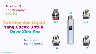 Catridge dan Liquid Yang Cocok untuk Oxva Xlim Pro by Oxva [upl. by Eveivaneg]