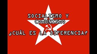 SOCIALISMO Y COMUNISMO  ¿CUÁL ES LA DIFERENCIA [upl. by Burford]