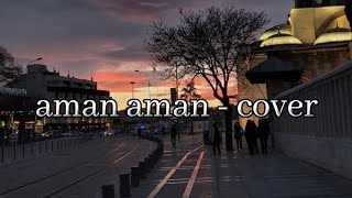 duman  aman aman cover [upl. by Martinelli]