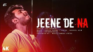 Jeene De Na Song  Lyrics  Arijit Singh  Heart Touching Song  AK Lofi 04 [upl. by Irrol]