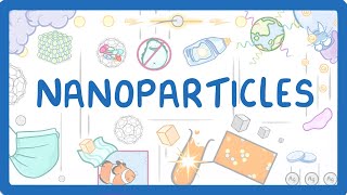 GCSE Chemistry  Nanoparticles 22 [upl. by Custer]