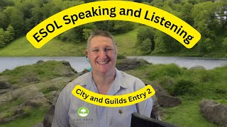 How to pass ESOL Speaking and Listening Entry 2 City and Guilds [upl. by Eednarb]