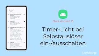 TimerLicht bei Selbstauslöser einschalten oder ausschalten Android 15 [upl. by Obocaj76]