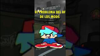 FNF EL GRAVE PROBLEMA DEL BF DE LOS MODS  MODS DE FNF  shorts [upl. by Giamo]