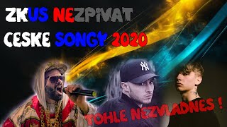 TUHLE VÝZVU NEZVLÁDNEŠ  Zkus nezpívat české songy 2020 [upl. by Gloriana]