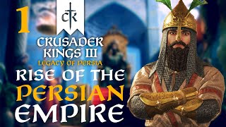 THE RISE OF THE PERSIAN EMPIRE Crusader Kings 3  Legacy of Persia Campaign 1 [upl. by Esilahs]