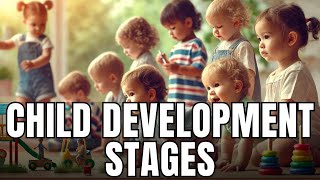 Understanding Key Stages of Child Development  A Guide for Parents [upl. by Panayiotis500]