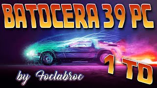 BATOCERA 39 IMAGE PC  STEAMDECK 1TO RETROGAMING by FOCLABROC YUZY 4EVER [upl. by Lustig]