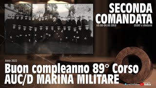 BUON COMPLEANNO 89° CORSO AUCD MARINA MILITARE [upl. by Poyssick]