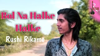 Bol Na Halke Halke  RUSHI RIKAME  Rahat Fateh Ali Khan ytshorts lovesong viral [upl. by Hyozo877]