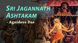 Jagannath Ashtakam by Agnideva Prabhu [upl. by Yelnats]