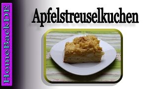 Apfelstreuselkuchen  Backanleitung von HomeBackDE in 4K [upl. by Aleunam]