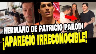 HERMANO DE PATRICIO PARODI REAPARECIÓ IRRECONOCIBLE TRAS ALEJARSE DE SU FAMILIA [upl. by Hanway]