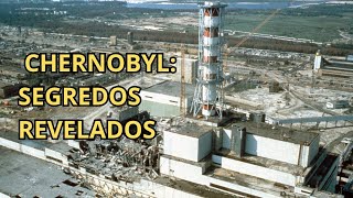 Chernobyl Segredos Revelados do Maior Desastre Nuclear [upl. by Berkin]