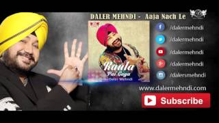 Aaja Nach Le  Daler Mehndi  Official Audio Song  Raula Pai Gaya  DRecords [upl. by Oigroeg]