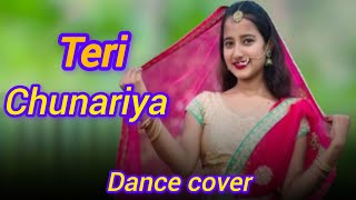 Teri Chunnariya Dill Le Gayi Song Dance  Dance Cover  Sarki Jo Sar Se Woh Dheere Dheere [upl. by Silrak532]