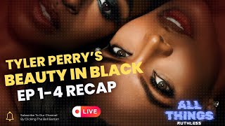 Tyler Perry’s Beauty In Black Ep 14 Live Recap [upl. by Rubi]