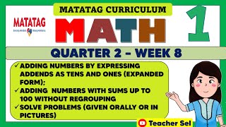 MATH 1 QUARTER 2 WEEK 8 MATATAG ADDING NUMBERS BY EXPRESSING ADDENDS AS TENS AND ONESEXPANDED FORM [upl. by Jt446]