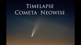 Cometa Neowise Timelapse [upl. by Narbig]