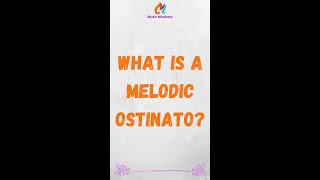 What is a Melodic Ostinato shorts [upl. by Mauretta721]