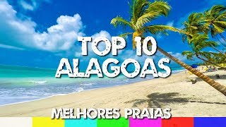 Top 10 Melhores Praias de Alagoas  Maceió e Litoral Norte a Sul [upl. by Marnie417]