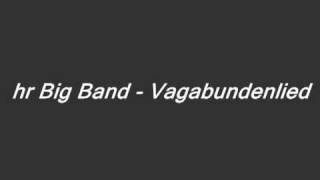 hr Big Band  Vagabundenlied [upl. by Bayer]