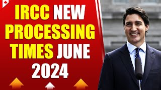 Canada Immigration  New IRCC Processing Times June 2024  Canada PR [upl. by Aicekal]