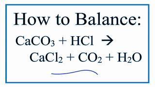 How to Balance CaCO3  HCl  CaCl2  CO2  H2O calcium carbonate  hydrochloric acid [upl. by Cahan]