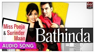 Bathinda  Miss Pooja amp Surinder Maan  Superhit Punjabi Audio Songs  Priya Audio [upl. by Horan702]