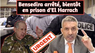 Bensedira arrêté en France  bientôt en prison dEl Harrachcommuniqué de Ihsane El Kadi [upl. by Donnie]