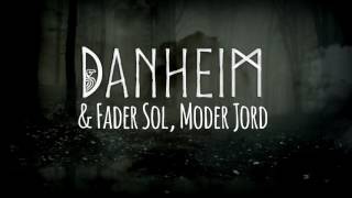 Danheim amp Fader Sol Moder Jord  Gleipnir [upl. by Stochmal]