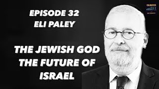 Eli Paley UltraOrthodox Judaism God The Future of Israel  Youristics Ep 32 [upl. by Ael]