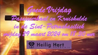 Goede Vrijdag  Goede Vrijdagviering  vrijdag 29 maart 2024  aanvang 1830 uur [upl. by Celine27]