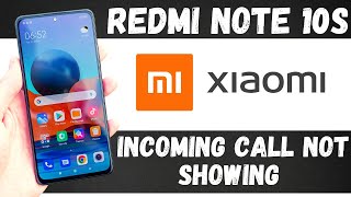 Redmi Note 10s Incoming Call not showing on display screen Problem Fix [upl. by Ecissej669]