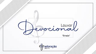 Louvor Devocional  Emaús [upl. by Essile525]