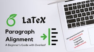 Paragraph Alignment in Overleaf  A Beginners Guide  QuickStu [upl. by Acissey]