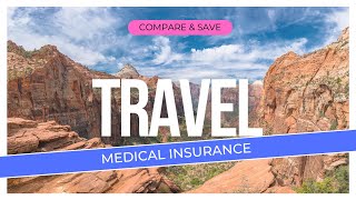 Compare and Buy International Travel Medical Insurance Plans [upl. by Bensky]