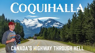 The Coquihalla Canadas Highway Through Hell [upl. by Oibaf]