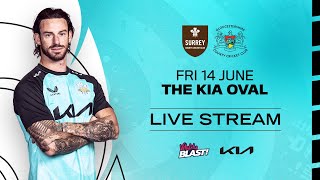 ⚪ LIVE  Surrey vs Gloucestershire Vitality Blast [upl. by Rozalie]