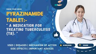 Pyrazinamide Tablets Uses Dosage Mechanism Side Effects and Important Advice  MediInsights [upl. by Llertniuq]