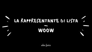 la rappresentante di lista  woow lyrics [upl. by Eittel]