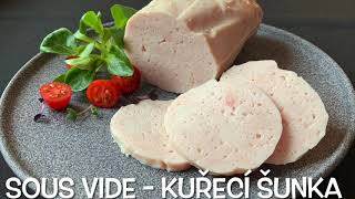 Sous Vide Kuřecí šunka v Thermomixu TM6 [upl. by Jarrad820]