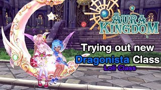 Trying Out new Dragonista ClassLoli Class on Aura Kingdom [upl. by Burke]