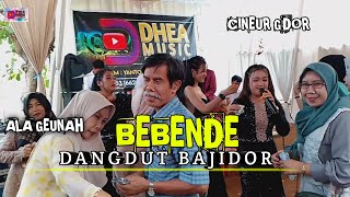 bebende  cineur gdor  dangdut bajidor  Dhea music official  live cibenteuli [upl. by Leina328]