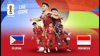 🔴LIVE SCORE  FILIPINA VS INDONESIA  KUALIFIKASI PIALA DUNIA ZONA ASIA [upl. by Lajib247]